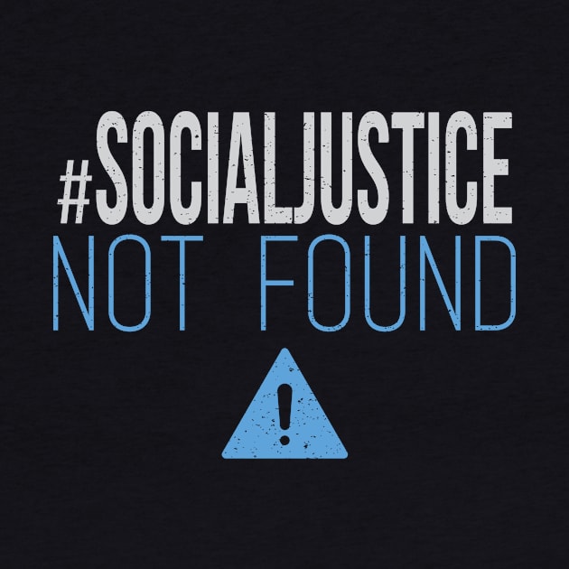 #SocialJustice Not Found - Hashtag for the Resistance by Ryphna